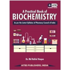  A Practical Book of Biochemistry: 2023 By Dr. Md Rafiul Haque