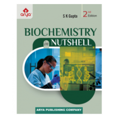 Biochemistry In Nutshell;2nd Edition 2023 by SK Gupta