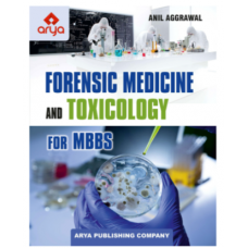 Forensic Medicine and Toxicology for MBBS;2nd Edition 2019 by Anil Aggrawal