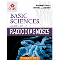 Basic Sciences as Applied to Radiodiagnosis;1st Edition 2022 By Bhushan N Lakhar & Bhushita Lakhar