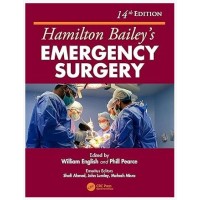 Hamilton Bailey's Emergency Surgery;14th Edition 2025 by Phill Pearce & William English