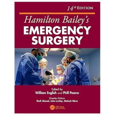 Hamilton Bailey's Emergency Surgery;14th Edition 2025 by Phill Pearce & William English