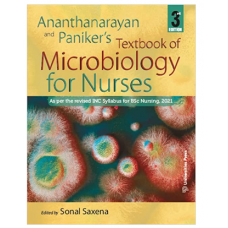 Ananthanarayan and Paniker's Textbook of Microbiology for Nurses;3rd Edition 2022 by Sonal Saxena