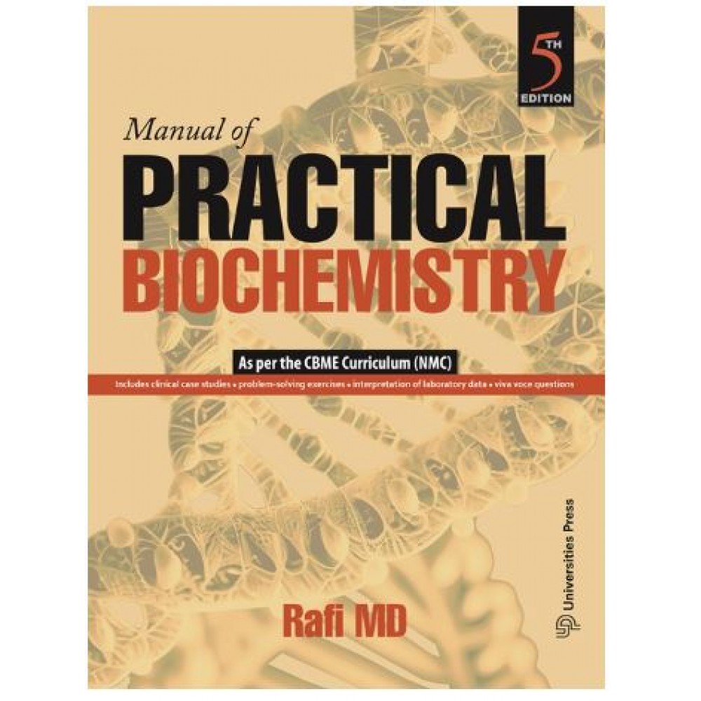 Manual of Practical Biochemistry;5th Edition 2025 by Rafi MD