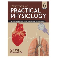 Textbook of Practical Physiology;6th Edition 2025 by Gk Pal & Pravati Pal 