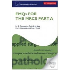 SBA,MCQs and EMQs for the MRCS(Part A Pack) ;2013 By Sri G. Thrumurthy