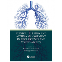 Clinical Allergy and Asthma Management in Adolescents and Young Adults;1st Edition 2022 by Ravindran Chetambath
