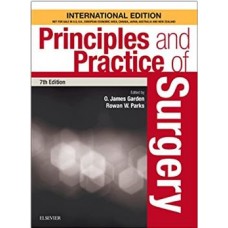 Principles and Practice of Surgery;7th(International)Edition By O.James Garden & Rowan W Parks