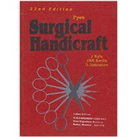 Pye's Surgical Handicraft;22nd Edition 1991 By Walter Pye James & Kyle D. Johnston