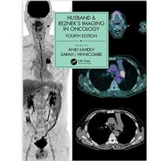Husband & Reznek's Imaging in Oncology;4th Edition 2020 by Anju Sahdev