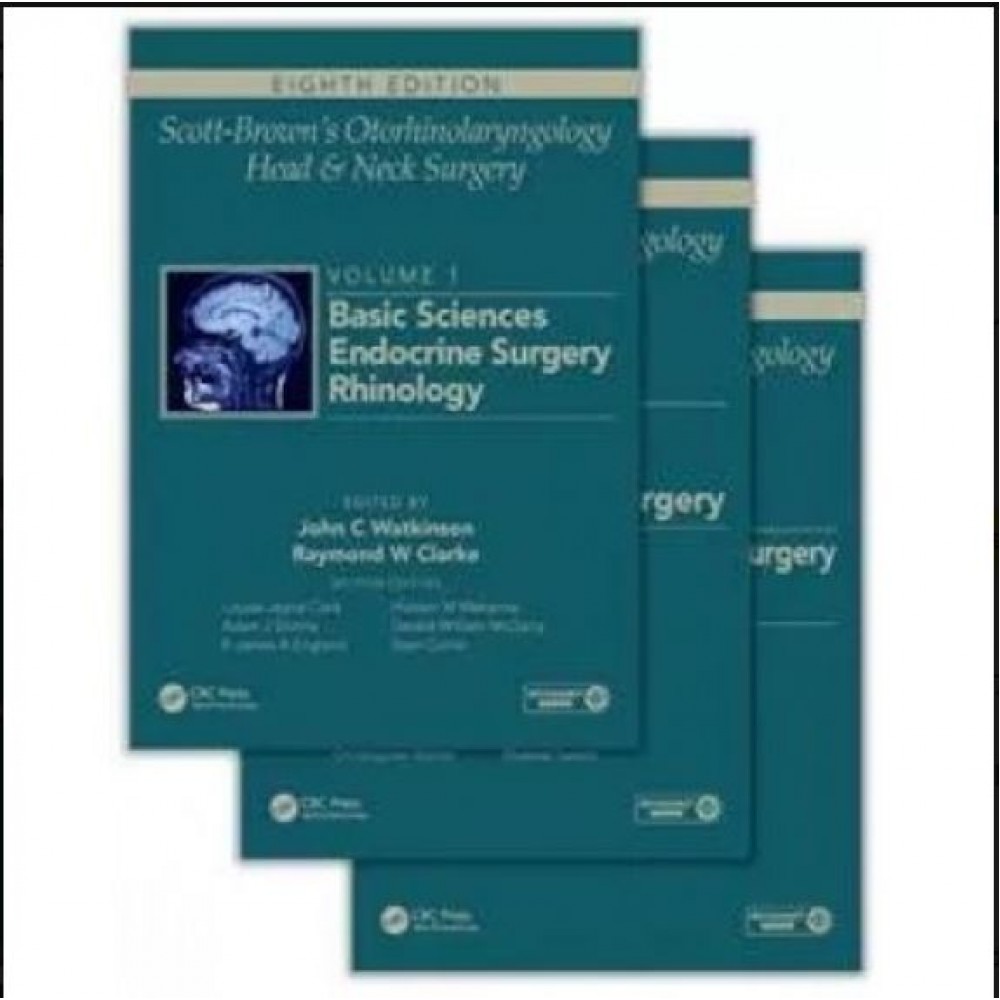 Scott Brown's Otorhinolaryngology Head and Neck Surgery;8th Edition 2019 (3 Volume Set) by John C Watkinson & Raymond w Clarke