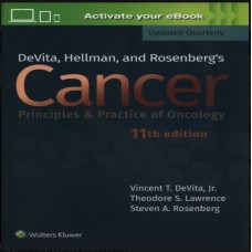 DeVita Hellman and Rosenberg's CANCER Principles & Practice of Oncology;11th Edition 2019 By Vincent T.Devita. Jr Theodore S. Lawrence