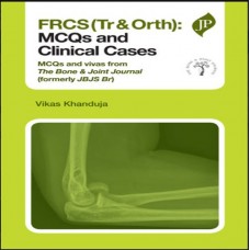 FRCS TR & Orth MCQs and Clinical Cases;1st Edition 2014 By Vikas Khanduja