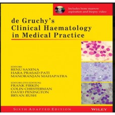 De Gruchy's Clinical Haematology in Medical Practice;6th Edition by Renu Saxena, Hara Prasad Pati, Manoranjan Mahapatra