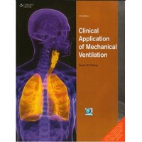 Clinical Application Of Mechanical Ventilation;4th Edition 2014 By David W Chang
