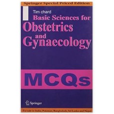 Basic Science For Obstetric And Gynaecology Mcqs (2 Vol set); 5th Edition 2012 By Richard Liford & Tim Chard