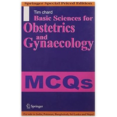 Basic Science For Obstetric And Gynaecology Mcqs (2 Vol set); 5th Edition 2012 By Richard Liford & Tim Chard