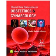 Clinical Case Discussions in Obstetrics & Gynaecology;2nd Edition by Sheila Balakrishnan