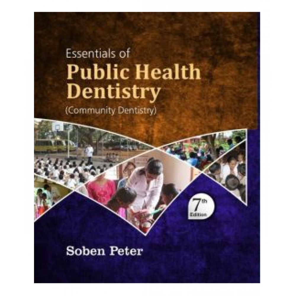 Essentials of Public Health Dentistry(Community Dentistry);7th Edition 2021 By Soben Peter