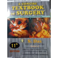 A Concise Textbook of Surgery;11th Edition 2020 by S.Das