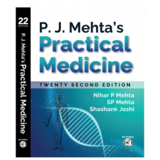 PJ Mehta's Practical Medicine;22st Edition 2023 By Nihar P Mehta, SP Mehta & Shashank Joshi