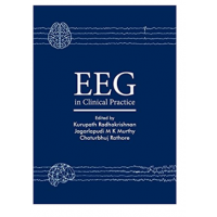 EEG in Clinical Practice;1st Edition 2018 By Kurupath Radhakrishnan, Jagarlapudi M K Murthy, Chaturbhuj Rathore
