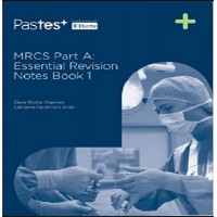 MRCS Part A:Essential Revision Notes (Book 1);1st Edition 2017 By Claire Ritchie Chalmers
