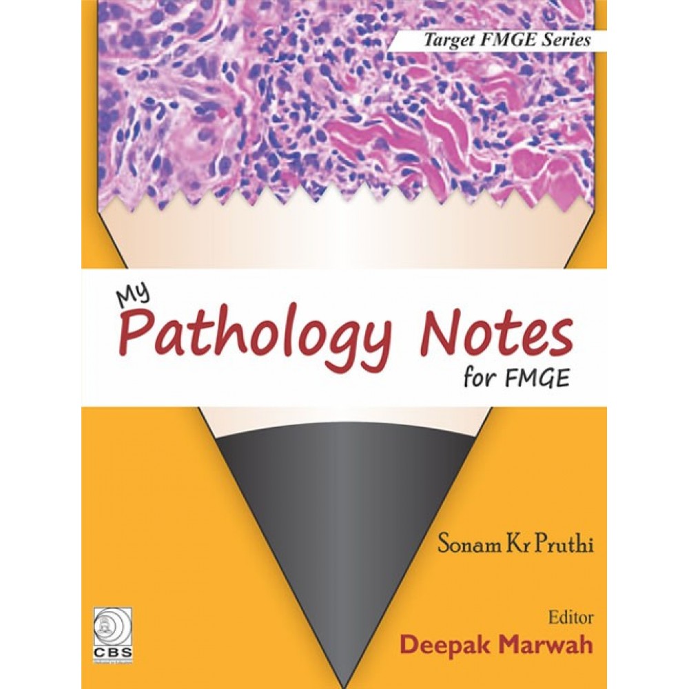 My Pathology Notes for FMGE;1st Edition 2018 By Sonam Kr Pruthi