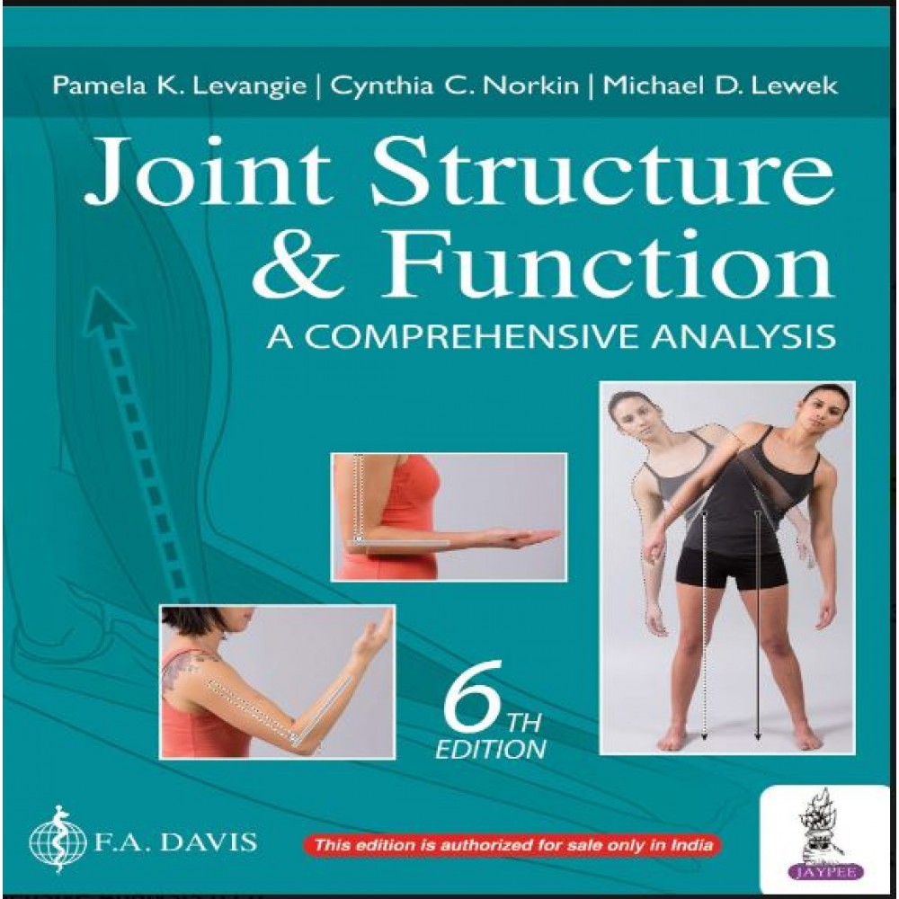 Joint Structure and Function: A Comprehensive Analysis;6th Edition 2019 By Pamela K. Levangie & Cynthia C. Norkin