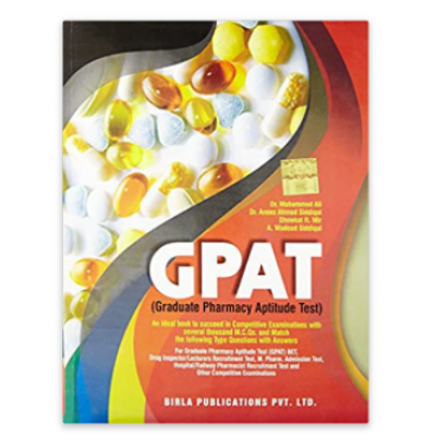 GPAT Graduate Pharmacy Aptitude Test;22nd Edition 2021 By Dr. Mohd. Ali & Dr. A.A. Siddiqui