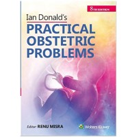 Ian Donald's Practical Obstetric Problems;8th Edition 2020 By Renu Mishra