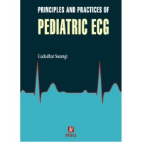 Principal & Practices Of Pediatric ECG ;1st Edition 2020 By Dr Gadadhar Sarangi