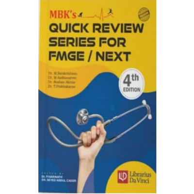 MBK's Quick Review Series for FMGE/NEXT;4th Edition 2021 By Dr. P.Harinath & Dr.Seyed Abdul Cader