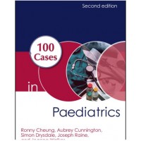 100 Cases In Paediatrics:2nd Edition 2023 By Ronny Chueung