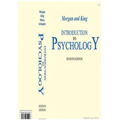 Morgan And King Introduction To Psychology:7th Edition 2022 By Morgan King &  Weisz Schopler