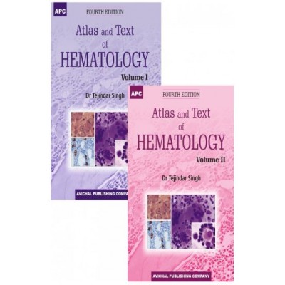Atlas and Text of Hematology(2 Volume set);4th Edition 2020 By Dr Tejindar Singh