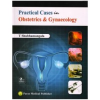 Practical Cases In Obstetrics & Gynaecology;2nd Edition Reprint 2022 By Shubhamangala