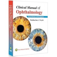Clinical Manual of Ophthalmology: 1st Edition 2024 By Madhurima A Nayak