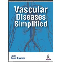 Vascular Diseases Simplified:1st Edition 2016 By Kapadia Sumit & Kapadia Sumit