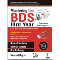 Mastering the BDS IIIrd Year (Last 25 Years Solved Questions);10th Edition 2023 By Hemant Gupta
