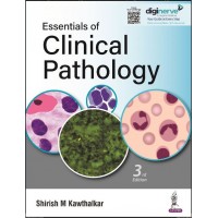 Essentials of Clinical Pathology: 3rd Edition 2023 by Shirish M Kawthalkar