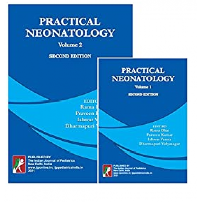 Practical Neonatology(Volume 1+2);1st Edition 2021 By Rama Bhat, Praveen Kumar, Ishwar Verma & Dharmapuri Vidhyasagar