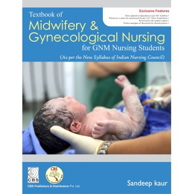 Textbook of Midwifery & Gynecological Nursing for GNM Nursing Students; 1st Edition 2018 By Sandeep Kaur