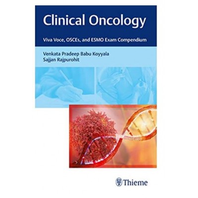 Clinical Oncology: Viva Voice,OSCE's and ESMO Exam Compendium;1st Edition 2020 By Dr Venkata Pradeep Babu Koyyala
