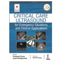 Critical Care Ultrasound for Emergency Situations and Clinical Applications (ISCCM);1st Edition 2020 By Pradeep D'Costa, Jayant Shelgaonkar