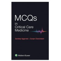 MCQs in Critical Care Medicine;1st Edition 2016 By Sandeep Aggarwal, Gunjan Chanchalani