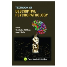 Textbook Of Descriptive Psychopathology;1st Edition 2018 By Christoday RJ Khess & Jayati Simlai