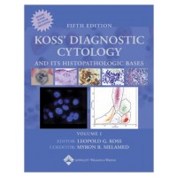 Koss' Diagnostic Cytology and Its Histopathologic Bases;5th Edition 2018 (2 Volume Set With CD) by Myron R. Melamed & Leopold G. Koss