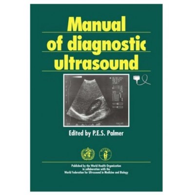 Manual of Diagnostic Ultrasound; Millennium Edition 2007 By Palmer