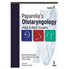 Paparella’s Otolaryngology Head & Neck Surgery(2 Volume set):1st Edition 2020 By Paparella Michael M